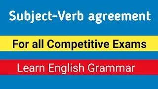Subject and verb agreement I For all competitive Exams
