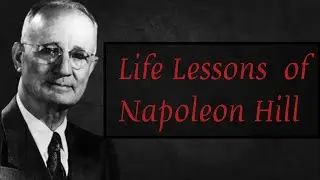 10 Life Lessons of Napoleon Hill
