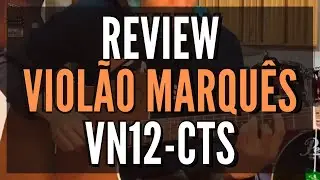 REVIEW Viol&atilde;o Marques VN12 CTS