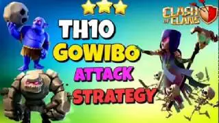 Clash of clans| Th10 GoWiBo ATTACK Strategy/ Best Th10 ATTACK Strategy for War
