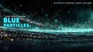 Blue Particles 4K Wallpaper Loop | LoFi ambient live background
