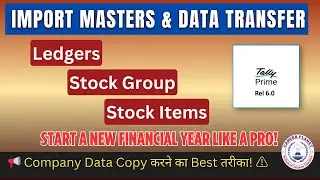 📊 Tally Prime Master Import & Data Transfer &ndash; Step-by-Step Guide!