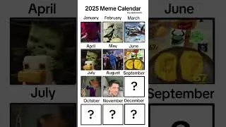 #2025 Meme Calendar (as of august)