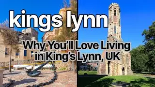 Discover King's Lynn | Rooms to Rent King's Lynn | Visit UK | Find Out Why You Should Move In Here