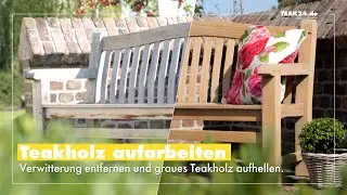 Teak24 | Teakholz aufarbeiten | Verwitterungen entfernen | Teakholz pflegen