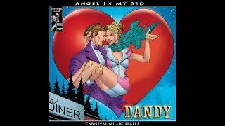 Dandy: Angel In My Bed