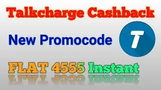 Talkcharge new Promocode || talkcharge add money offer || flat 4555 promocode in talkcharge