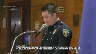 Louisville corrections officer hasn't missed a day of work in 10 years