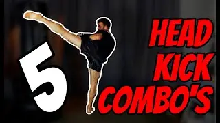 5 Head Kick Combo's With 5 DIFFERENT Kicks!