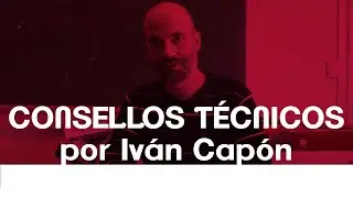 Consellos t&eacute;cnicos de Iv&aacute;n Cap&oacute;n