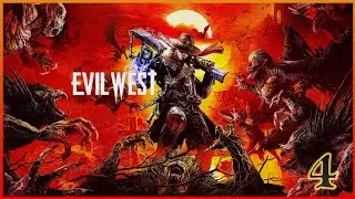 Evil West - pt 4 (On our way to fix our arms)
