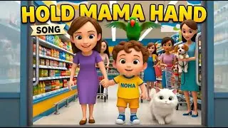 Hold Mama&rsquo;s hand tight and strong |  Safety Kids Song - Baby Nova Kids Songs Rhymes