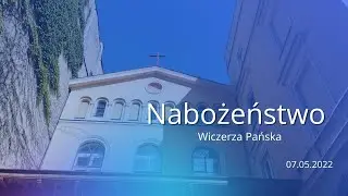 Nabożeństwo (07.05.2022) - Wieczerza Pańska