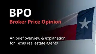 BPO (Broker Price Opinion) Overview & Explanation | Texas Real Estate