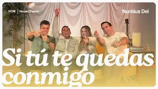 Si T&uacute; Te Quedas Conmigo - Nuntius Dei (M&uacute;sica Cat&oacute;lica)