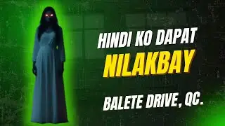 Ang Babaeng Puting Nakita Ko sa Balete Drive | Quezon City Horror