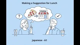 Japanese A1 Listening Practice: Making a Suggestion for Lunch | Lang Listen Academy