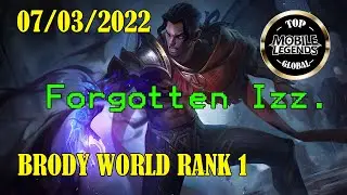 Brody World Rank 1 | Forgotten Izz. | 07.03.2022 | MLBB Top Global Brody