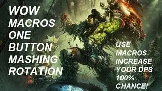 Wow 6.0.3 Macro Guide (1 Button Rotation)