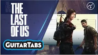 The Last Of Us | Main Theme Guitar Tabs