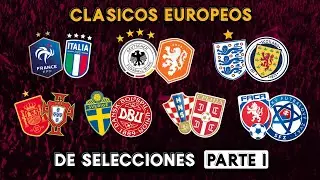 RIVALIDADES de selecciones EUROPEAS | PARTE I 🇪🇺⚽️🔥