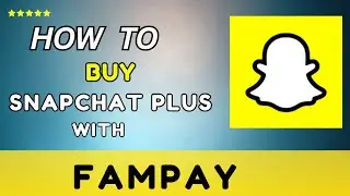 How To Buy Snapchat Plus Using Fampay (2026)-Easy guide