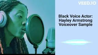 African American Voice Actors | Hayley Armstrong - Dope Black Women Demo
