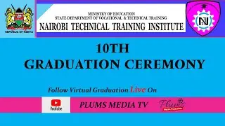 NAIROBI TECHNICAL TRAINING INSTITUTE VIRTUAL GRADUATION
