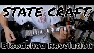 State Craft - Bloodshed Revolution (Guitar Cover)