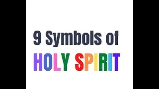 9 Symbols of Holy Spirit everyone should Know