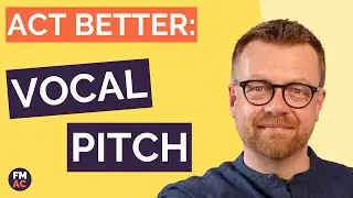 How To Act Better Using Vocal Pitch
