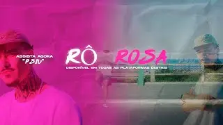 R&ocirc; Rosa - Psiu Prod. Patricio Sid