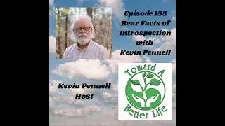Episode 155 Bear Facts of Introspection with Kevin Pennell
