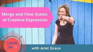 Merge and Flow States of Creative Expression | Creative Flow