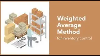 Weighted Average Cost Method - Inventory Valuation