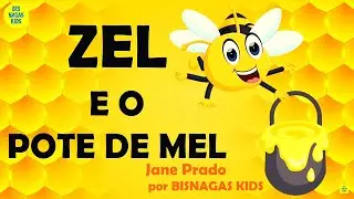 ZEL E O POTE DE MEL - HIST&Oacute;RIAS CURTAS | CONTOS INFANTIS | HIST&Oacute;RIA INFANTIL PARA DORMIR (F&Eacute;RIAS)