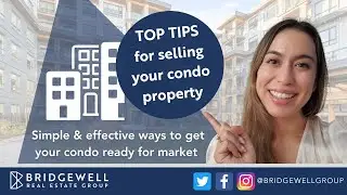 TOP TIPS for Selling Your Condo Property || Get Your Home Ready For Sale