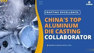 Crafting Excellence: China's Top Aluminum Die Casting Collaborator
