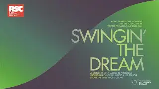 Swingin' the Dream | How it all began