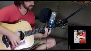 Wolf Pack / The Vaccines (acoustic cover)