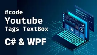 Youtube Tags Text Box in WPF