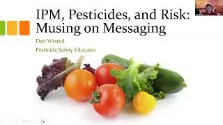 IPM, Pesticides, and Risk: Musing on Messaging