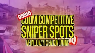 999IQ Codm Sniper Spots To Ruin Your Game Sense [Medallionz YT X Balkon Gaming]