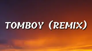 Destiny Rogers - Tomboy (Remix) (Lyrics) ft. Voi leray