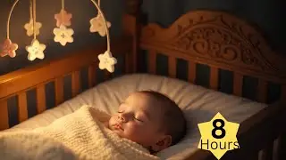 8 Hours Baby Lullaby for Deep Sleep | Calm Sleep Music for Newborns