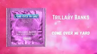 Trillary Banks - Come Over Mi Yard (432Hz)