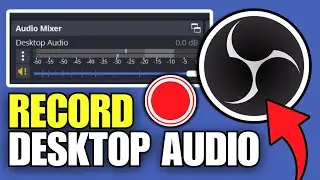 Как записать звук с рабочего стола с помощью OBS Studio