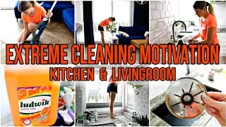 EXTREME CLEANING MOTIVATION KITCHEN & LIVINGROOM | CLEAN WITH ME | HOME RESET | DECLUTTER 2024