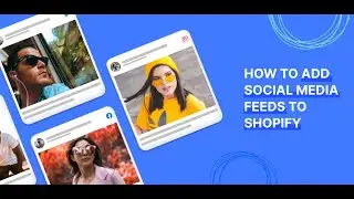How to Add Instagram, Twitter, Facebook, Reviews and Social Media Feeds to Shopify