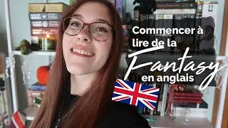 RECOMMANDATIONS | Commencer à lire de la FANTASY en anglais | Le Livre Ouvert